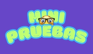 Mini Pruebas y juegos